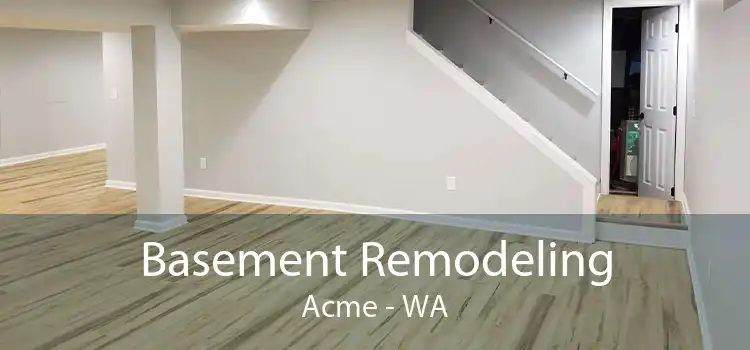 Basement Remodeling Acme - WA