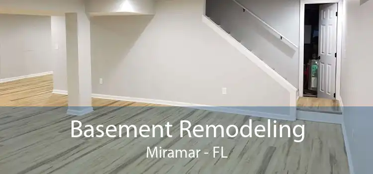 Basement Remodeling Miramar - FL