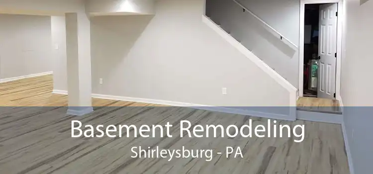 Basement Remodeling Shirleysburg - PA