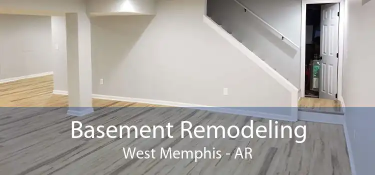 Basement Remodeling West Memphis - AR