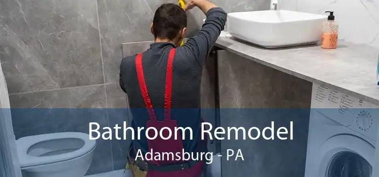 Bathroom Remodel Adamsburg - PA