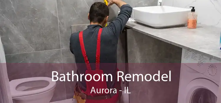 Bathroom Remodel Aurora - IL