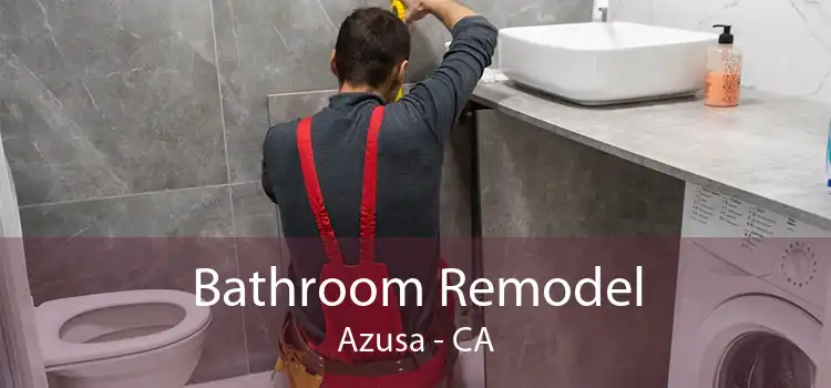 Bathroom Remodel Azusa - CA