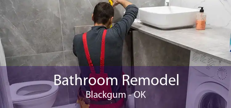 Bathroom Remodel Blackgum - OK