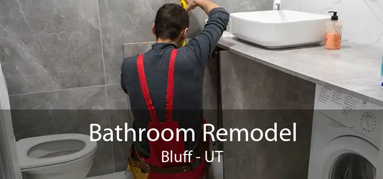 Bathroom Remodel Bluff - UT