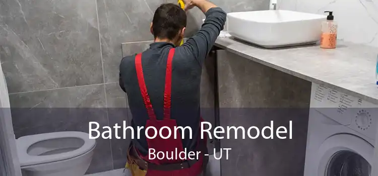 Bathroom Remodel Boulder - UT