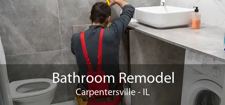 Bathroom Remodel Carpentersville - IL