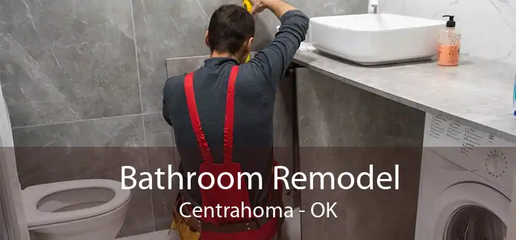 Bathroom Remodel Centrahoma - OK