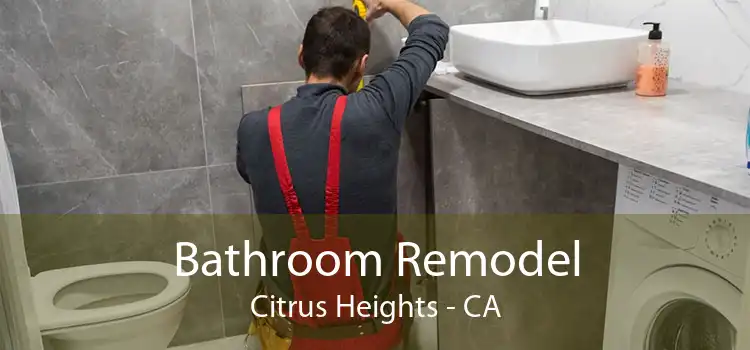 Bathroom Remodel Citrus Heights - CA
