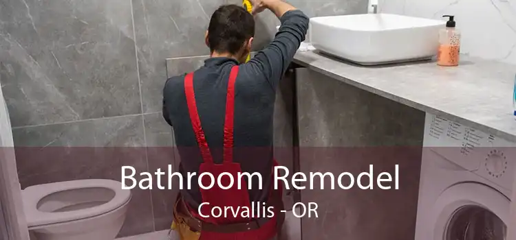 Bathroom Remodel Corvallis - OR