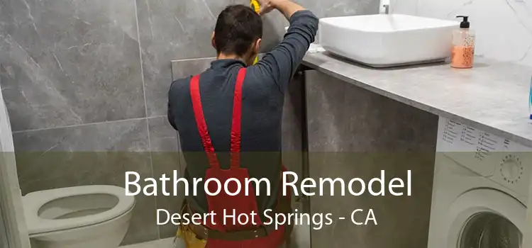 Bathroom Remodel Desert Hot Springs - CA