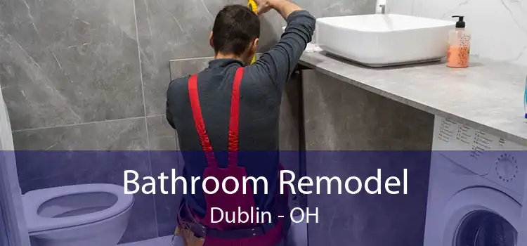 Bathroom Remodel Dublin - OH