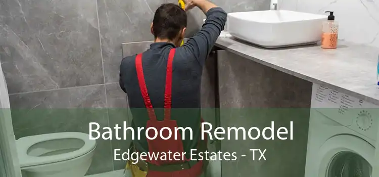 Bathroom Remodel Edgewater Estates - TX