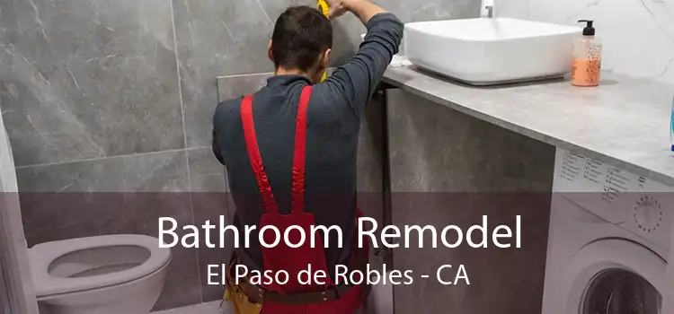 Bathroom Remodel El Paso de Robles - CA
