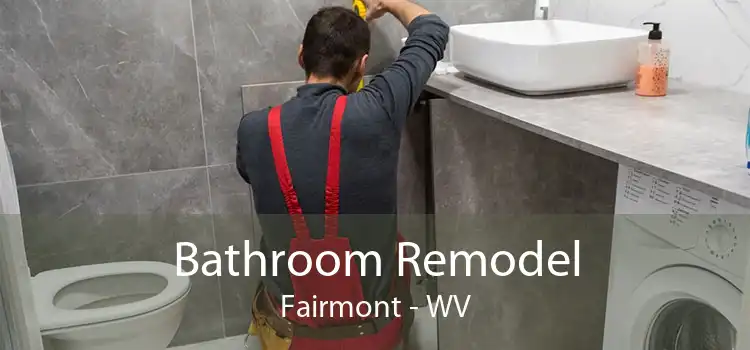 Bathroom Remodel Fairmont - WV
