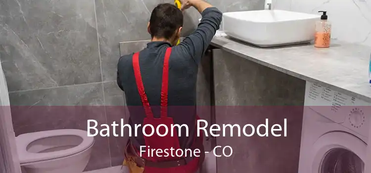 Bathroom Remodel Firestone - CO