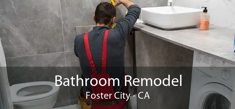 Bathroom Remodel Foster City - CA