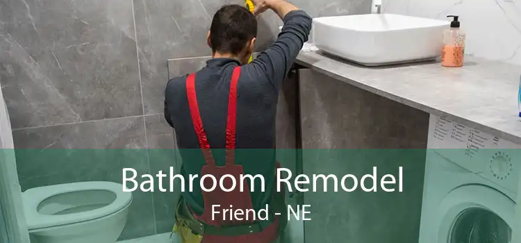 Bathroom Remodel Friend - NE