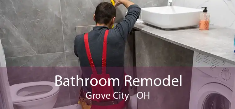 Bathroom Remodel Grove City - OH