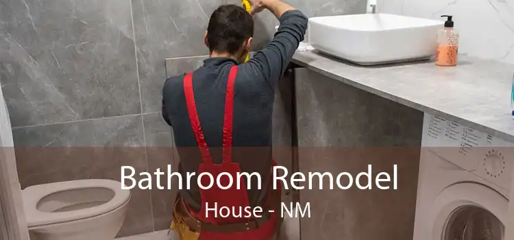 Bathroom Remodel House - NM