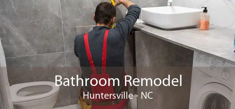 Bathroom Remodel Huntersville - NC