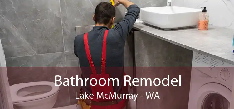 Bathroom Remodel Lake McMurray - WA