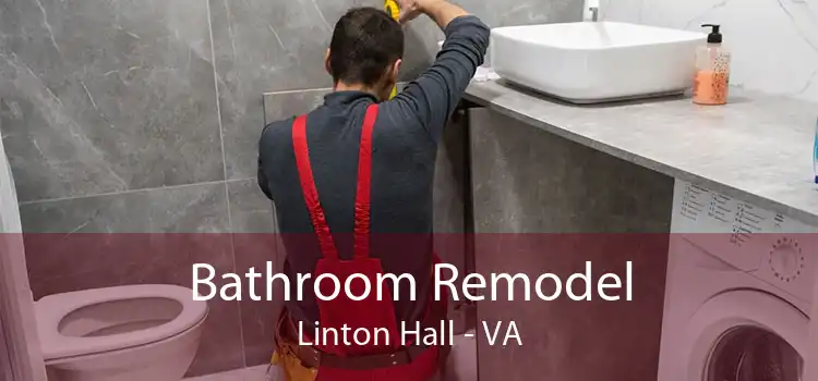Bathroom Remodel Linton Hall - VA