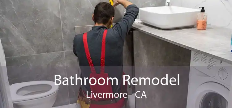 Bathroom Remodel Livermore - CA