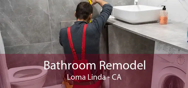 Bathroom Remodel Loma Linda - CA