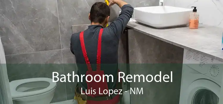 Bathroom Remodel Luis Lopez - NM
