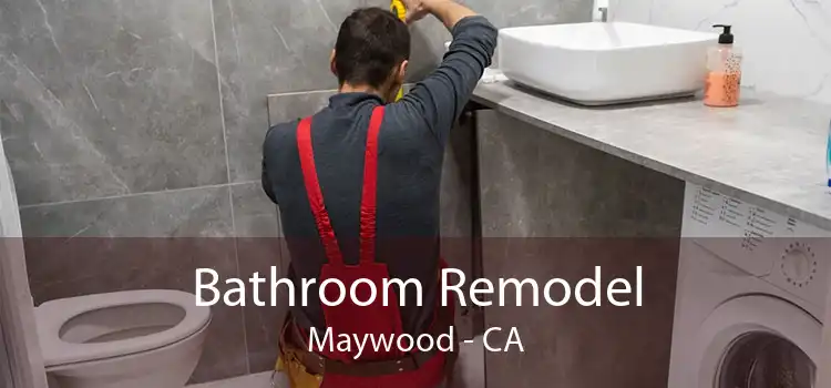 Bathroom Remodel Maywood - CA