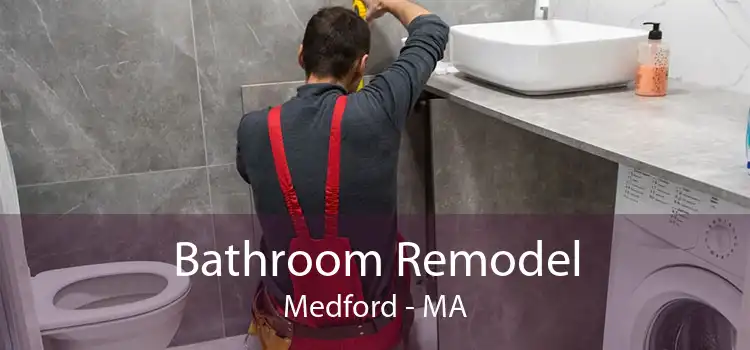 Bathroom Remodel Medford - MA
