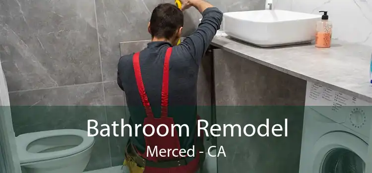 Bathroom Remodel Merced - CA