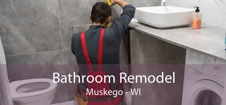 Bathroom Remodel Muskego - WI