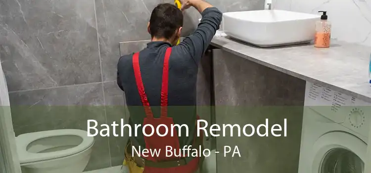 Bathroom Remodel New Buffalo - PA