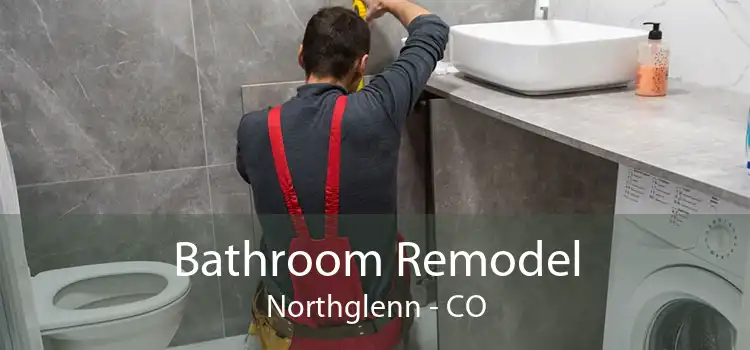 Bathroom Remodel Northglenn - CO