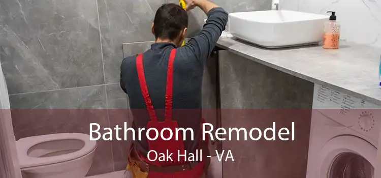 Bathroom Remodel Oak Hall - VA