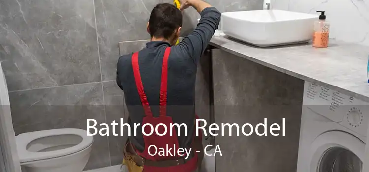 Bathroom Remodel Oakley - CA