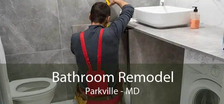 Bathroom Remodel Parkville - MD