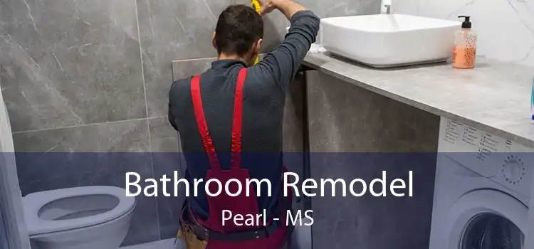 Bathroom Remodel Pearl - MS