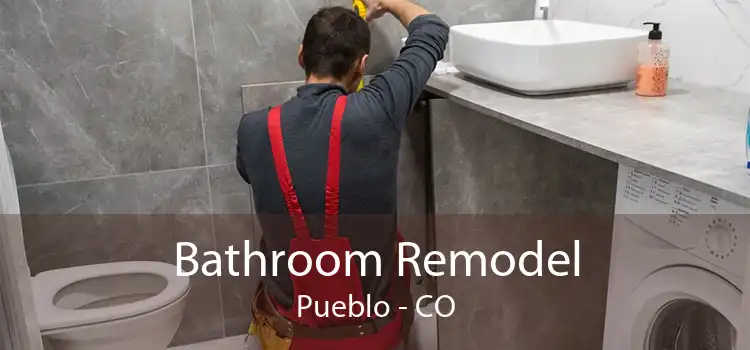 Bathroom Remodel Pueblo - CO