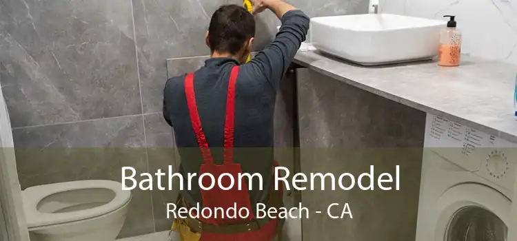 Bathroom Remodel Redondo Beach - CA