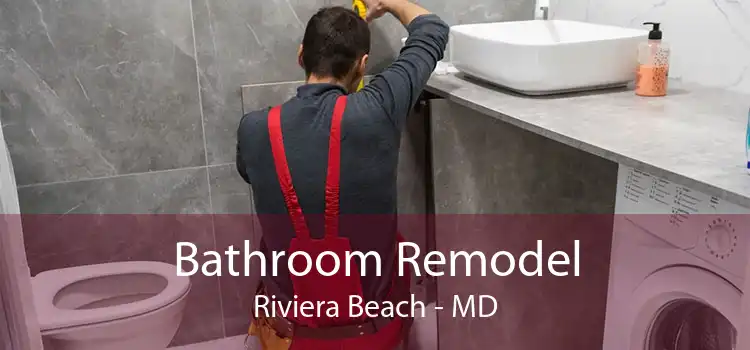 Bathroom Remodel Riviera Beach - MD