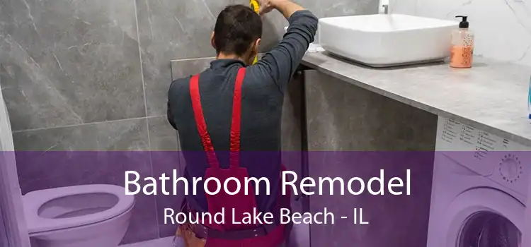 Bathroom Remodel Round Lake Beach - IL