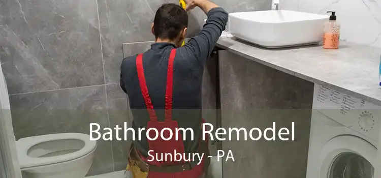 Bathroom Remodel Sunbury - PA