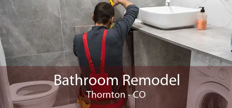 Bathroom Remodel Thornton - CO