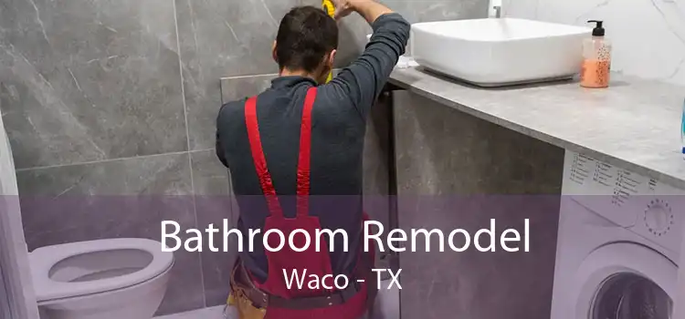 Bathroom Remodel Waco - TX