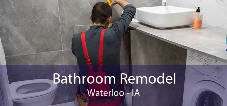 Bathroom Remodel Waterloo - IA