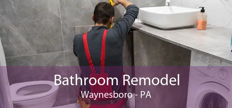 Bathroom Remodel Waynesboro - PA