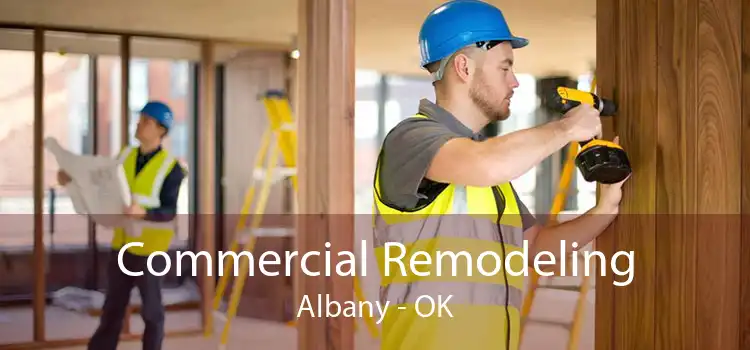 Commercial Remodeling Albany - OK